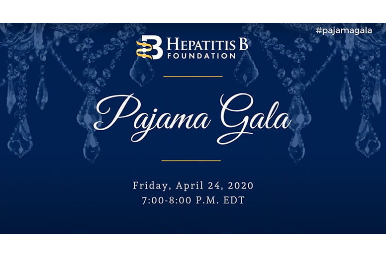 Hepatitis B Foundation Pajama Gala on April 24, 2020